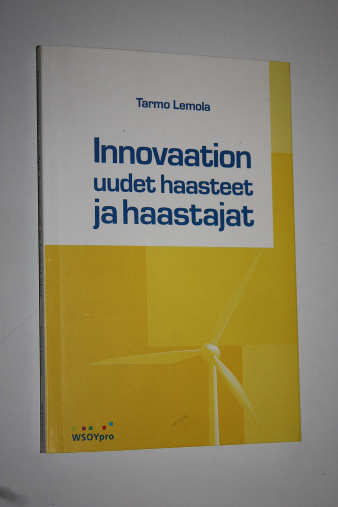 Tarmo Lemola : Innovaation uudet haasteet ja haastajat
