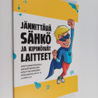 Merike Kesler : Jännittävä sähkö ja kipinöivät laitteet :... - pikkukuva 1