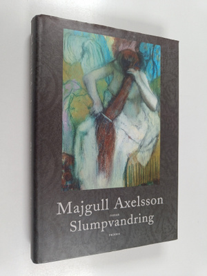 Majgull Axelsson : Slumpvandring