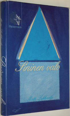 Matti Lukkarila : Sininen valo : Bela Balazs ja hänen elo...