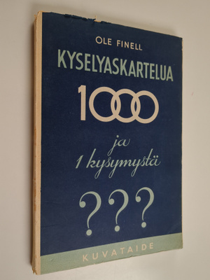 Ole Finell : Kyselyaskartelua : 1000 ja yksi kysymystä