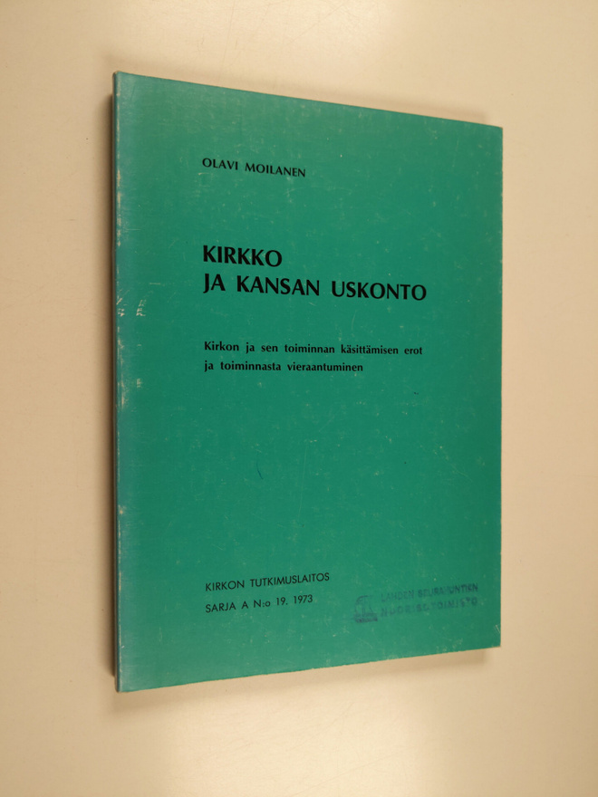 Olavi Moilanen : Kirkko ja kansan uskonto : kirkon ja sen...