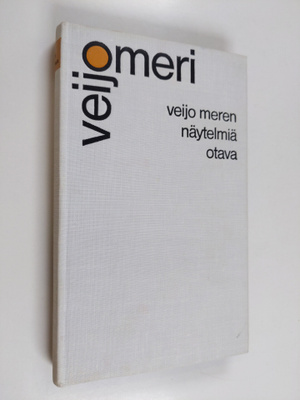 Veijo Meri : Veijo Meren näytelmiä
