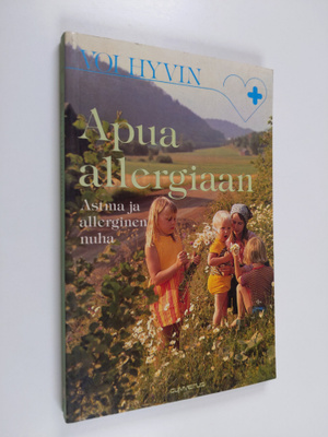 Allan Knight : Apua allergiaan : astma ja allerginen nuha