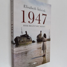 Elisabeth Åsbrink : 1947 - hier begint het heden - pikkukuva 1