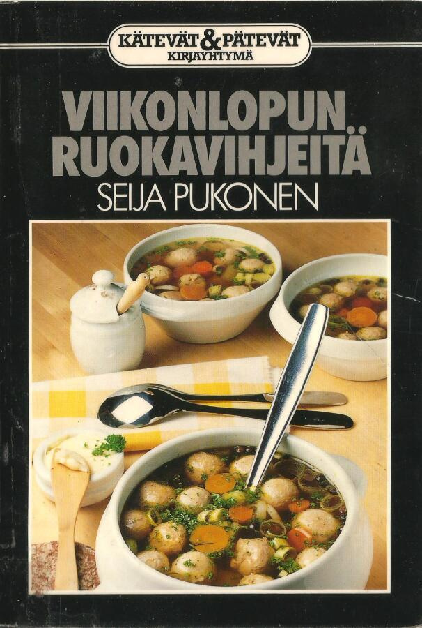 SEIJA PUKONEN <> VIIKONLOPUN RUOKAVIHJEITÄ 