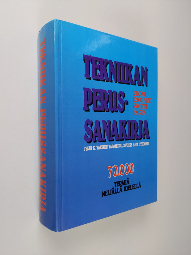 Jyrki K. Talvitie : Tekniikan perussanakirja : 70000 term...