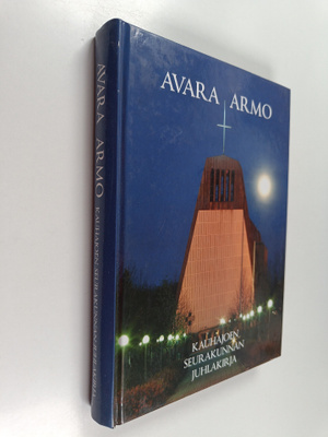 Avara armo : Kauhajoen seurakunnan juhlakirja