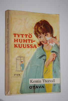 Kerstin Thorvall : Tyttö huhtikuussa