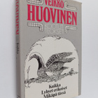Veikko Huovinen : Kootut teokset 5 : Kuikka ; Lyhyet erik... - pikkukuva 1