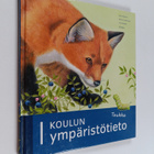 Satu Arjanne : Koulun ympäristötieto 1 : toukka - pikkukuva 1