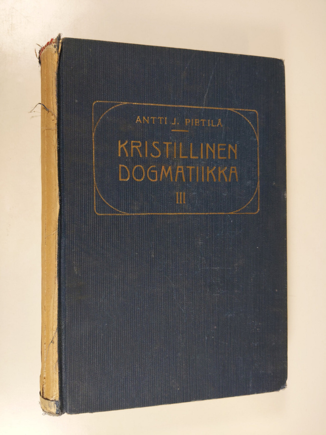 Antti J. Pietilä : Kristillinen dogmatiikka 3