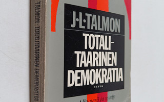 J. L. Talmon : Totalitaarinen demokratia : alkuperä ja synty