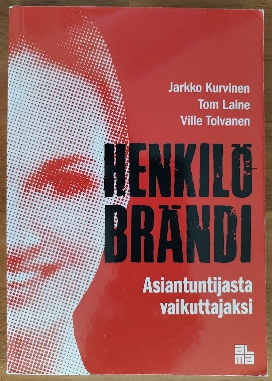 Henkilöbrändi - Asiantuntijasta vaikuttajaksi