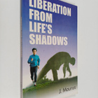 J. Maurus : Liberation From Life S Shadows - pikkukuva 1