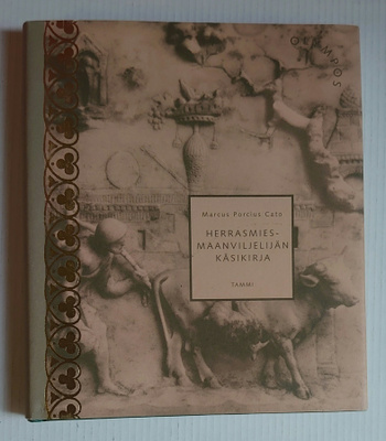 Marcus Porcius Cato - Herrasmiesmaanviljelijän käsikirja