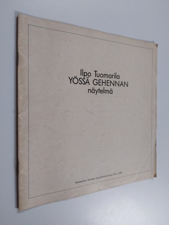 Ilpo Tuomarila : Yössä Gehennan : näytelmä