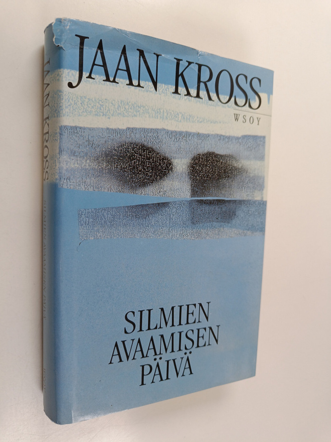 Jaan Kross : Silmien avaamisen päivä
