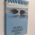 Jaan Kross : Silmien avaamisen päivä - pikkukuva 1