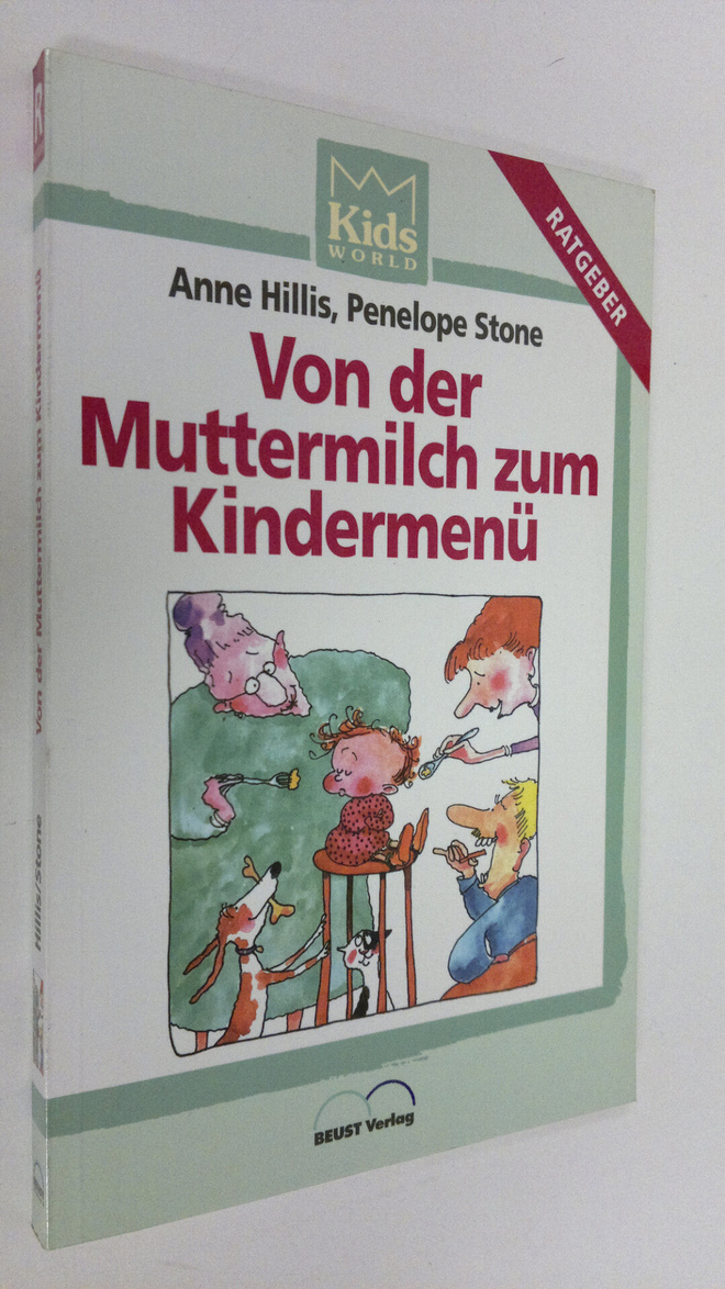Anne Hillis : Von der Muttermilch zum Kindermenu