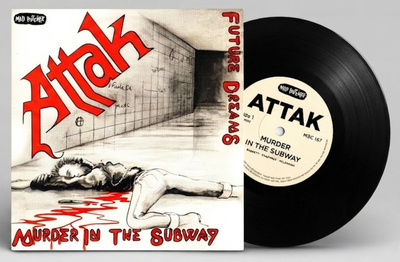 ATTAK - Murder In The Subway 7” 2022 repress