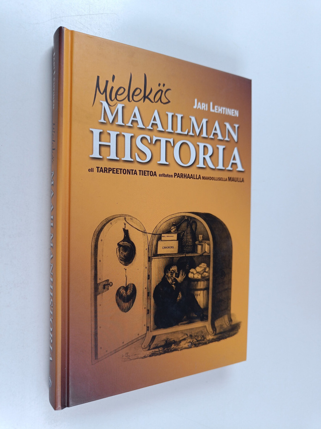 Jari Lehtinen : Mielekäs maailmanhistoria, eli, Tarpeeton...