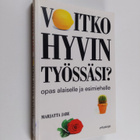 Marjatta Jabe : Voitko hyvin työssäsi : opas alaiselle ja... - pikkukuva 1