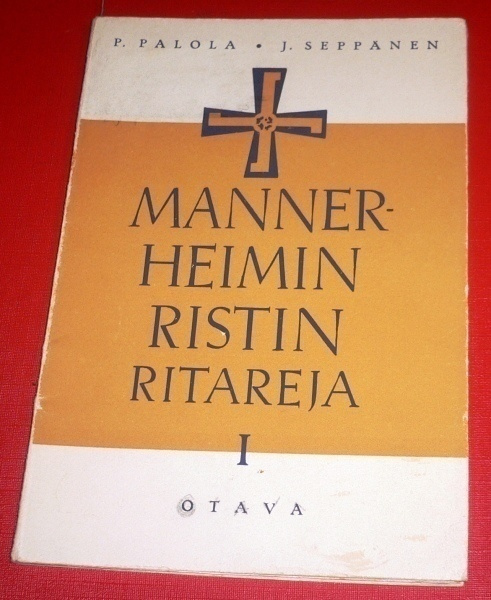 P. Palola - J. Seppänen : Mannerheimin Ristin ritareja 1941