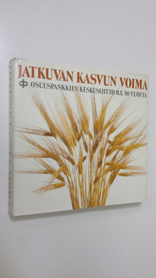 Jatkuvan kasvun voima : Osuuspankkien keskusliitto ry 50 ...