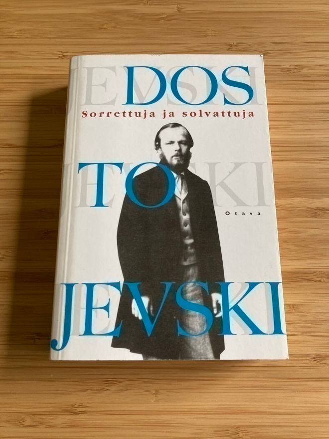 Dostojevski: Sorrettuja ja solvattuja