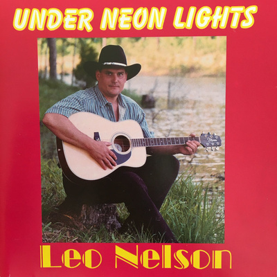 Leo Nelson • Under Neon Lights CD