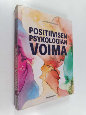 Lotta Uusitalo : Positiivisen psykologian voima
