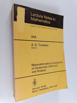A. S. Troelstra : Metamathematical investigation of intui...