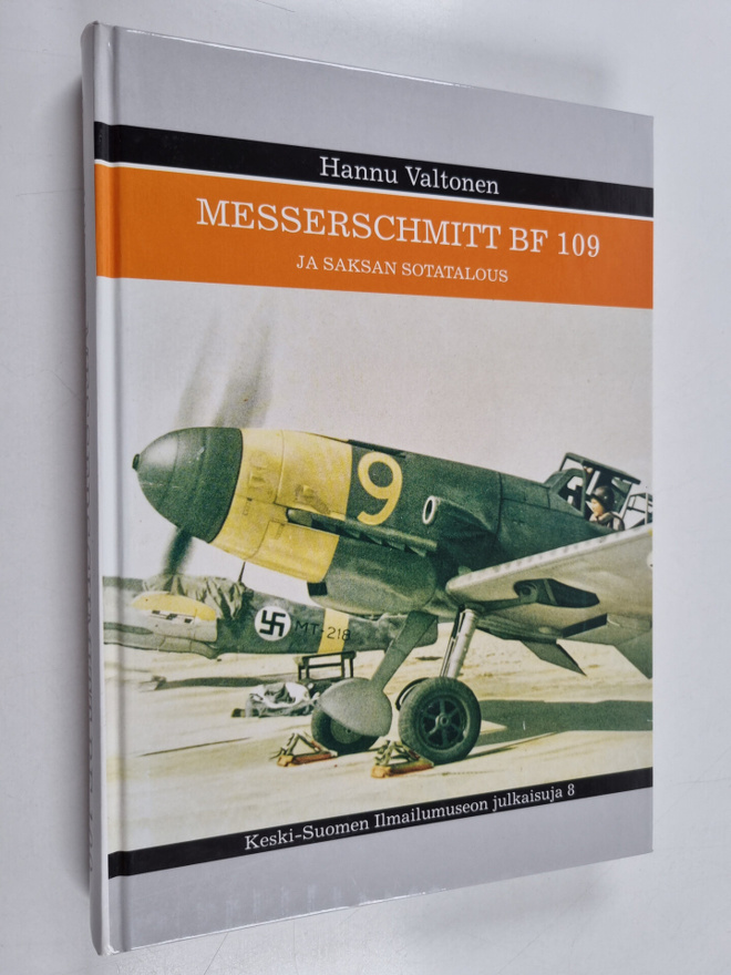 Hannu Valtonen : Messerschmitt BF 109 ja Saksan sotatalous
