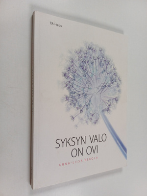 Anna-Liisa Rekola : Syksyn valo on ovi : runoja