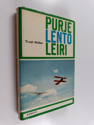 Trudi Muller : Purjelentoleiri : Kertomus nuorisolle