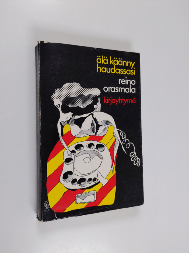 Reino Orasmala : Älä käänny haudassasi