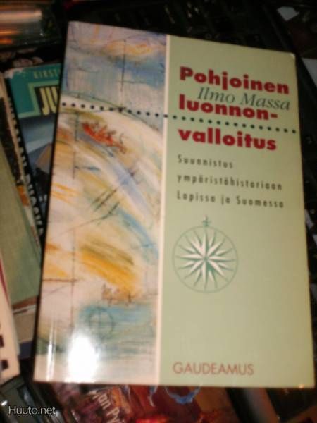 Ilmo Massa  POHJOINEN LUONNONVALLOITUS ( 1 p. 1994 ) Sis.pk