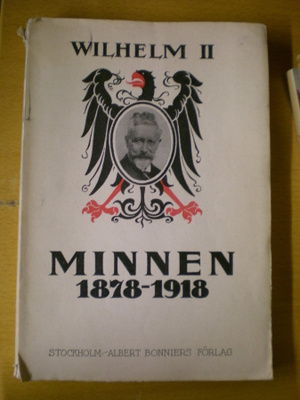Wilhelm 2: Minnen 1878-1918