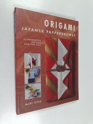 Mari Ono : Origami : japansk papperskonst : 35 dekorativa...