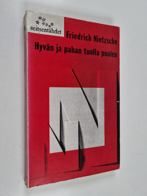 Friedrich Nietzsche : Hyvän ja pahan tuolla puolen