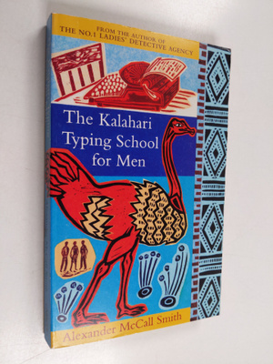 Alexander McCall Smith : The Kalahari Typing School for Men