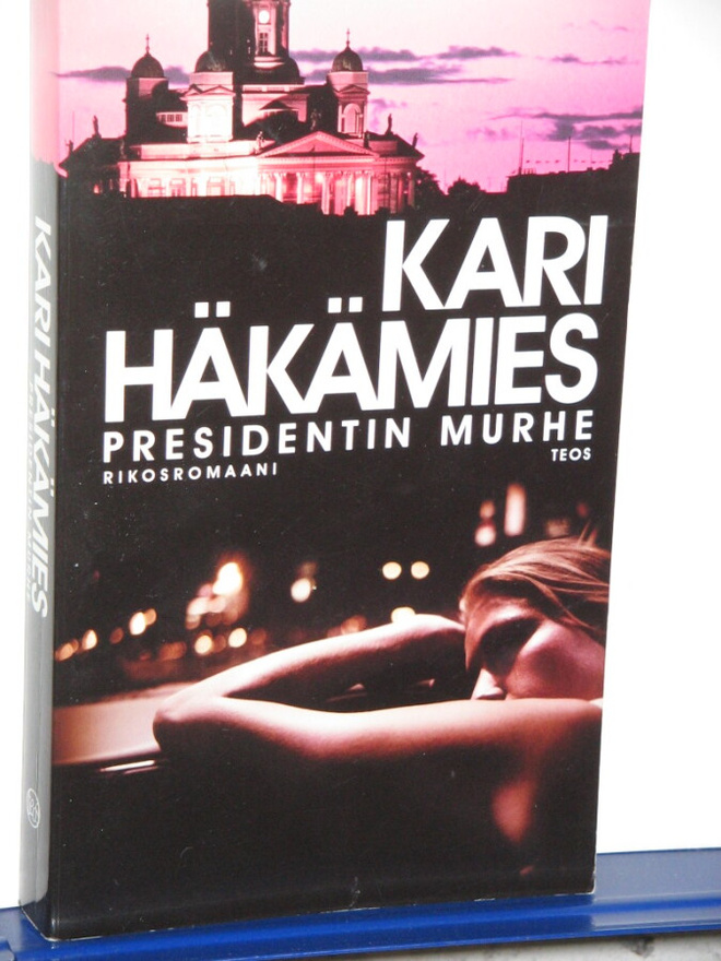 Kari Häkämies : PRESIDENTIN MURHE