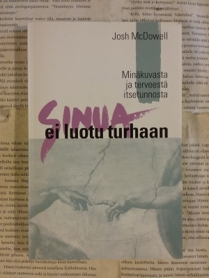 Josh McDowell - Sinua ei luotu turhaan (nid.)
