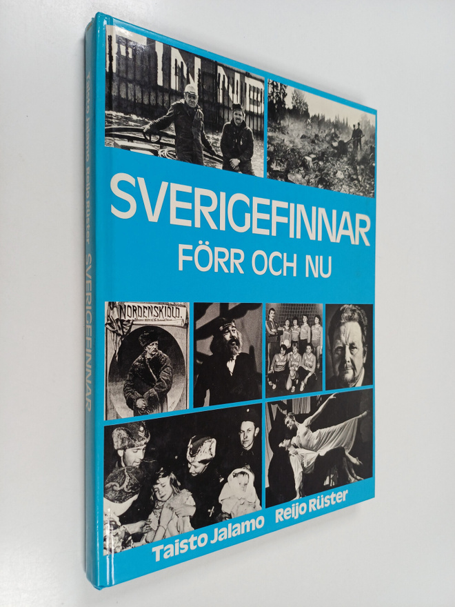 Taisto Jalamo : Sverigefinnar förr och nu