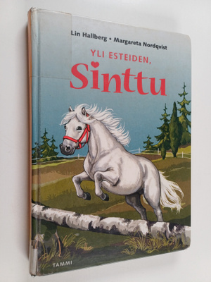 Margareta Nordqvist ym. : Yli esteiden, Sinttu!