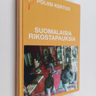 Poliisi kertoo 4 : suomalaisia rikostapauksia - pikkukuva 1
