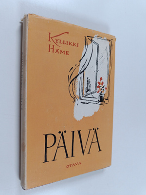 Kyllikki Häme : Päivä : kertomus rakkaudesta