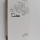 Peter Blake : The master builders : Le Corbusier, Mies va... - pikkukuva 1
