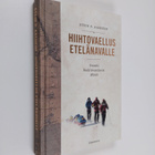 Stein P. Aasheim : Hiihtovaellus etelänavalle : eräretki ... - pikkukuva 1